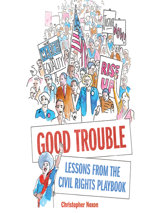 Title details for Good Trouble by Christopher Noxon - Available